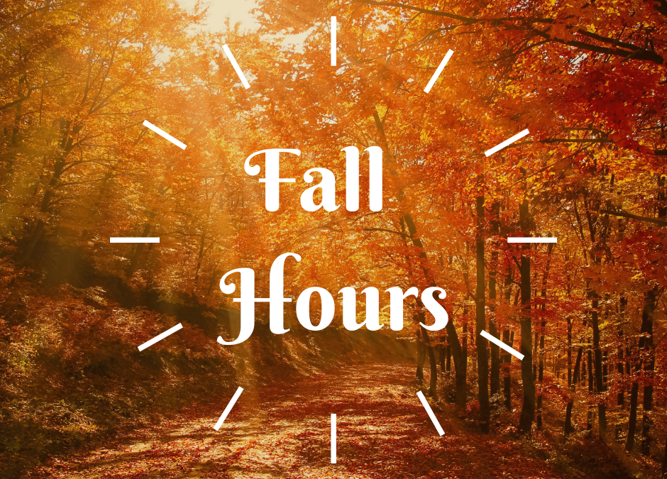 Fall/Winter Hours Start After Labor Day